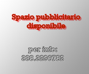 spazio pubblicitario disponibile. per info: 338.3296782